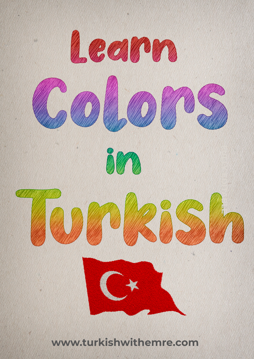 learn-the-names-of-colors-in-turkish-language-make-practices