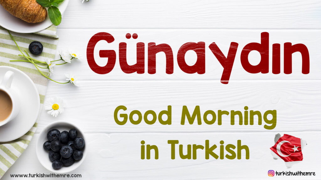 Good morning in Turkish