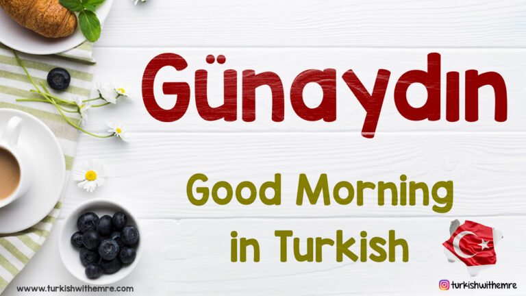 Ways To Say Good Morning In Turkish