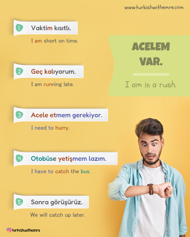 Ways to say “ı am late” in Turkish