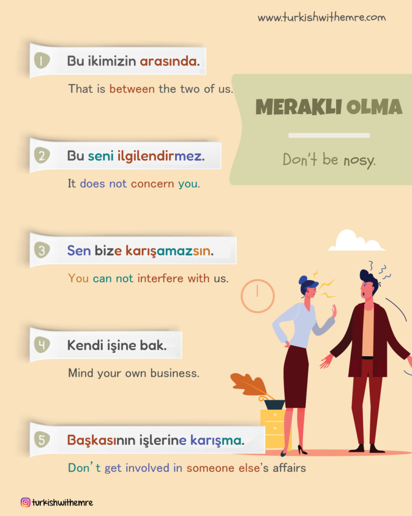 None of your business in Turkish